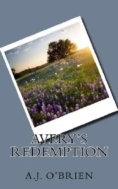 Avery's Redemption by A. J. O'Brien