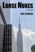 Loose Nukes by Bill Griffeth