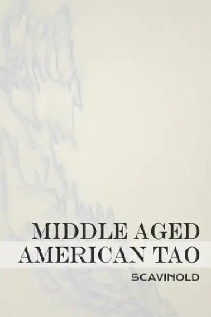 Middle Aged American Tao by Nick Hinckley