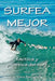 Surfea Mejor - táctica y práctica del surf by Rearwin, Dave