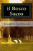 il bosco sacro by Alfredo Tutino, Joanna Leyland