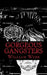 Gorgeous Gangsters by William Webb
