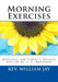 Morning Exercises: Updated for Today's Reader by S. O. Brennan