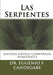 Las Serpientes: Materia Médica Comparada by Miguel F. Candegabe, Eugenio F. Candegabe
