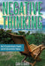 Negative Thinking: How to Transform Negative Thoughts and Self Talk Into Positive Thinking by Smith, Colin G.