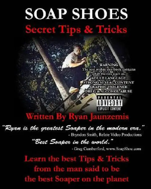 Soap Shoes: Secret Tips & Tricks by Ryan Jaunzemis