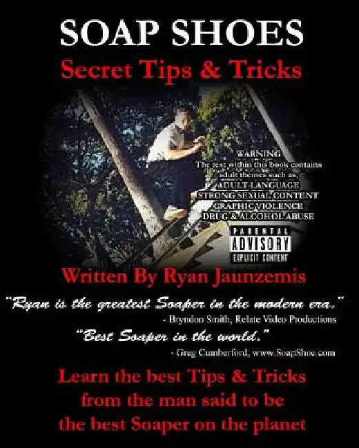 Soap Shoes: Secret Tips & Tricks by Ryan Jaunzemis
