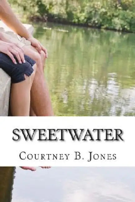 Sweetwater by Courtney B. Jones
