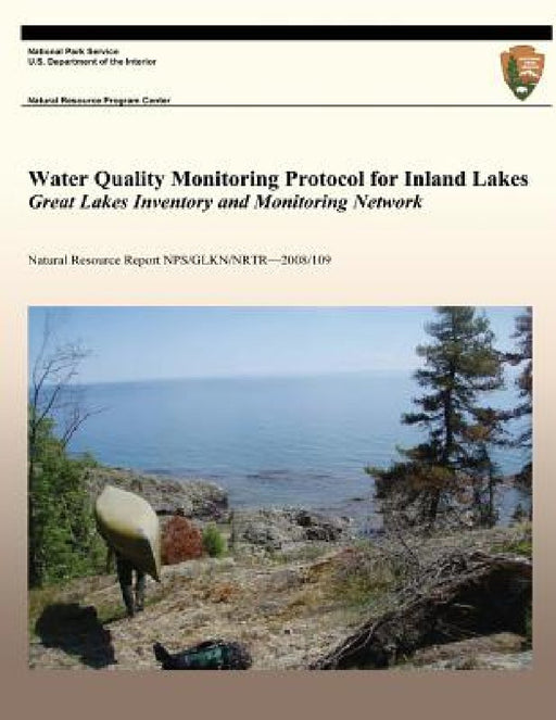Water Quality Monitoring Protocol for Inland Lakes: Great Lakes Inventory and Monitoring Network by National Park Service