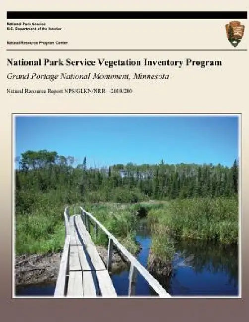National Park Service Vegetation Inventory Program: Grand Portage National Monument, Minnesota by National Park Service