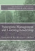 Synergistic Management and Learning Leadership: School Management Towards Instructional Leadership by Bill Battistone