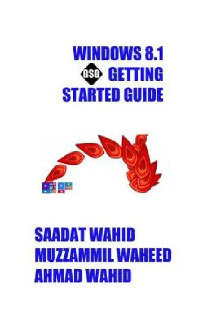 Windows 8.1 Getting Started Guide: Black & White Edition by Muzzammil Waheed