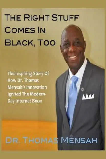 The Right Stuff Comes In Black, Too by Thomas O. Mensah