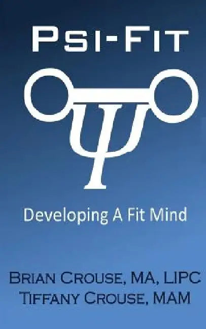 Psi-Fit: Developing A Fit Mind by Tiffany Crouse