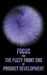 Focus for The Fuzzy Front End of Product Development: The Idea Sheet Process by Eric G. Parker