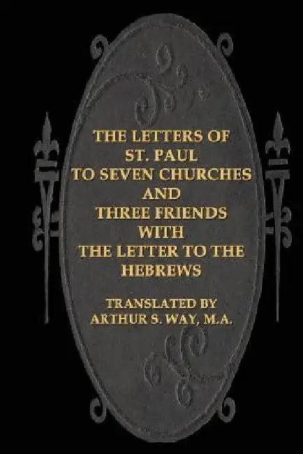 The Letters of St. Paul to Seven Churches and Three Friends with the Letter to t by Victor Paul Wierwille