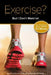 Exercise? But I Don't Want To!: The Motivated Mover Method for Women by Cathy Dean