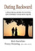 Dating Backward: A practical guide to dating and finding your soul mate. by Penny Dunning Aprn Fnp-Bc