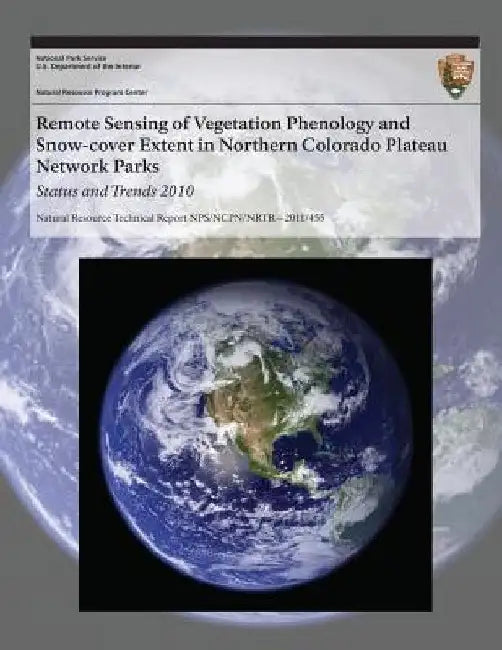 Remote Sensing of Vegetation Phenology and Snow-cover Extent in Northern Colorado Plateau Network Parks Status and Trends 2010 by National Park Service
