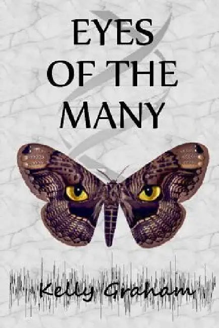 Eyes of the Many by Kelly Graham