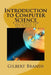 Introduction to Computer Science: A Textbook for Beginners in Informatics by Gilbert Brands