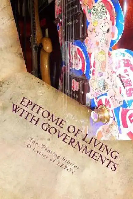 Epitome of Living with Governments by Dylan C. Frautschi