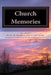Church Memories: Writings and Memories for Sergeantsville United Methodist Church 175th Anniversary by J. P. Hamel