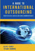 A Guide to International Outsourcing: How to Achieve Success and Avoid Common Mistakes by Tatiana Gromova