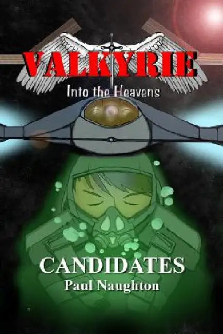 Valkyrie: Candidates by Paul Naughton