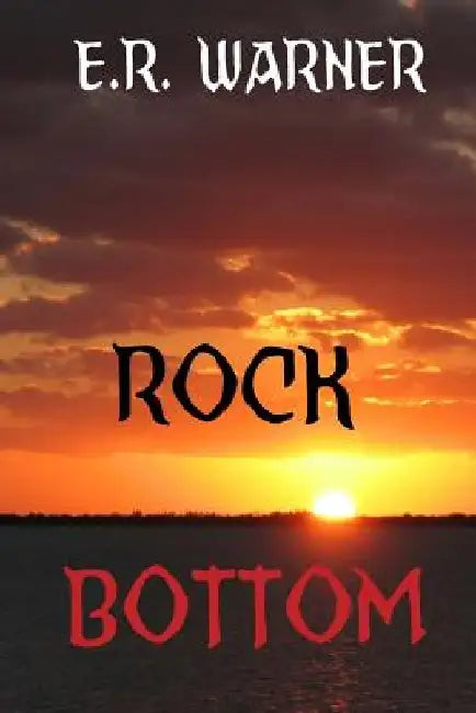 Rock Bottom: Review Copy by E. R. Warner