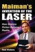 Maiman's Invention of the Laser: How Science Fiction Became Reality by Rod Waters