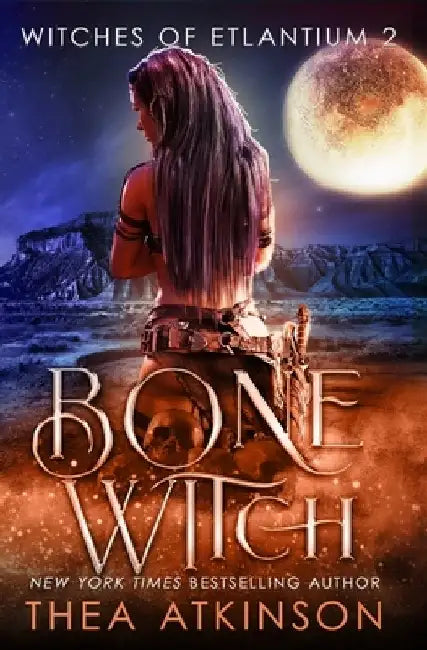Bone Witch (Witches of Etlantium: book 3) by Thea Atkinson