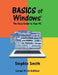 BASICS of Windows: The Easy Guide to Your PC by Jerry Forney