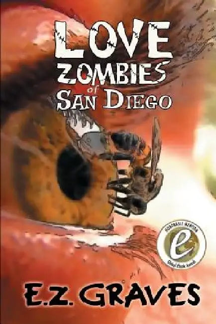 Love Zombies of San Diego by Ellen a. Bernabei