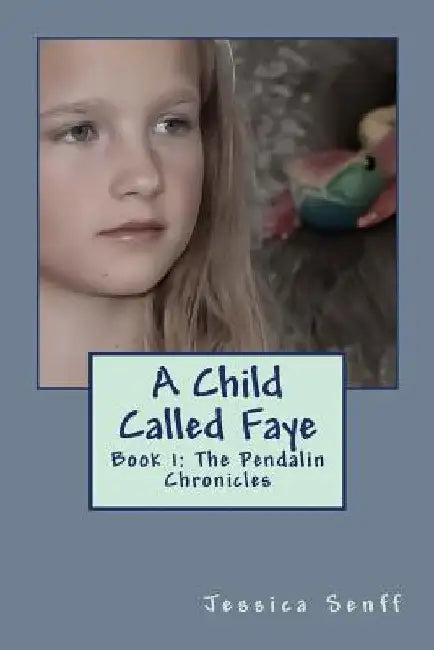 A Child Called Faye by Jessica Senff