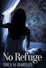 No Refuge by Thea M. Hartley