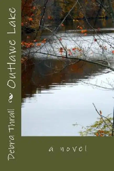 Outlawe Lake by Debra Thrall