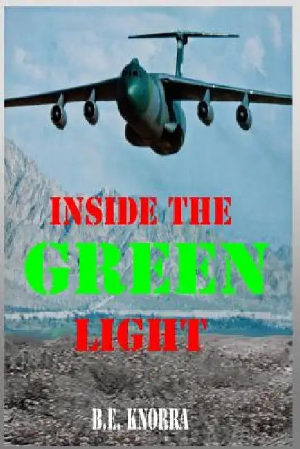 Inside the Green Light: Inside the Green Light by B. E. Knorra
