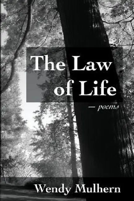 The Law of Life by Wendy Mulhern