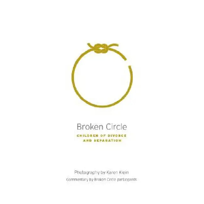 Broken Circle - Children of Divorce and Separation by Karen Klein