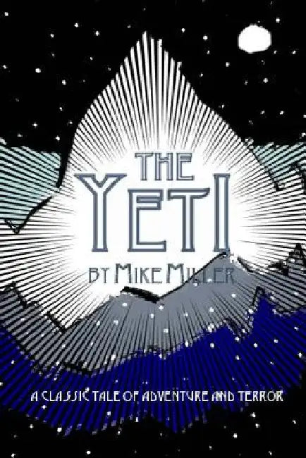 The Yeti by Mike Miller