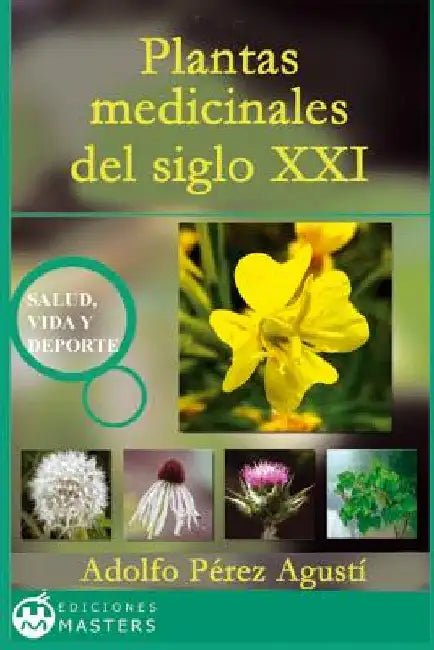 Plantas medicinales del siglo XXI by Agusti, Adolfo Perez
