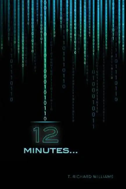 12 minutes... by T. Richard Williams
