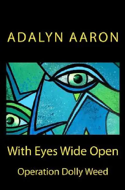 With Eyes Wide Open by Adalyn Aaron