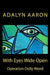 With Eyes Wide Open by Adalyn Aaron