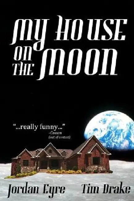 My House on the Moon by Tim Drake