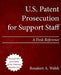 U.S. Patent Prosecution for Support Staff: A Desk Reference by Rosaleen a. Walsh