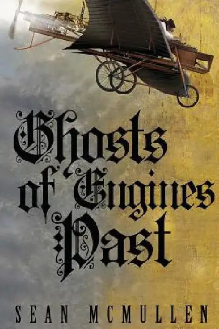 Ghosts of Engines Past by Sean McMullen