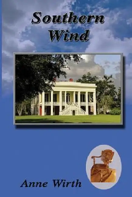 Southern Wind: Revised by Anne Wirth
