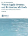 Water Supply Systems and Evaluation Methods: Volume I: Water Supply System Concepts by Federal Emergency Management Agency